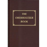 The Oberholtzer Book: A Foundation Book of Oberholtzer Immigrants and Unestablished Lines - edited and compiled by Barbara B. Ford