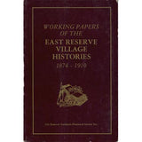 Working Papers of the East Reserve Village Histories, 1874-1910 - edited by John Dyck
