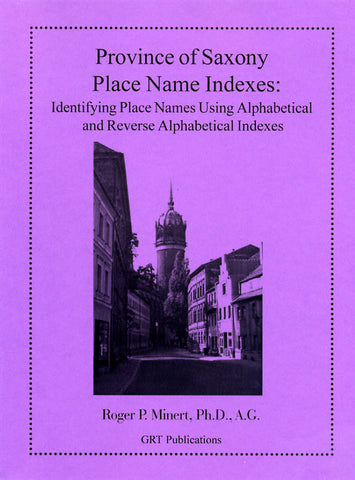 Province of Saxony Place Name Indexes: Identifying Place Names Using Alphabetical and Reverse Alphabetical Indexes