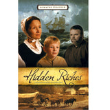 Hidden Riches: A Journey of Faith to a New Land - Romaine Stauffer