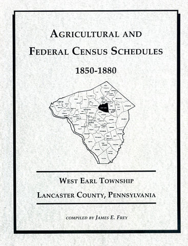 Agricultural and Federal Census Schedules, 1850-1880: West Earl Twp., Lancaster Co., Pennsylvania