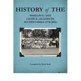 History of the Mahlon D. & Lizzie K. (Allebach) Souder Family (1736-2013) - compiled by Doris Kolb