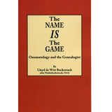 The Name Is the Game: Onomatology and the Genealogist - Lloyd de Witt Bockstruck