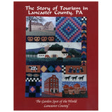 The Story of Tourism in Lancaster County, Pennsylvania - Louise Stoltzfus