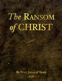 The Ransom of Christ - Peter Jansz and trans. by Titus B. Hoover, Sr.