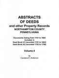 Abstracts of Deeds and Other Property Records, Northampton Co., Pennsylvania, Vol. 4, Documents Dating from 1751-1802 Included in Deed Books, H1, A2 - compiled by Candace E. Anderson