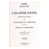 Index to "History of Lancaster Co., Pennsylvania, with Biographical Sketches of Many of Its Pioneers and Prominent Ment" - Masthof Bookstore