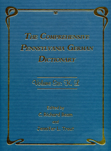 The Comprehensive Pennsylvania German Dictionary, Vol. Six: K, L