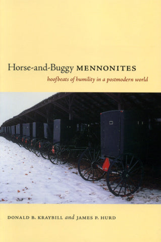 Horse-and-Buggy Mennonites: Hoofbeats of Humility in a Postmodern World