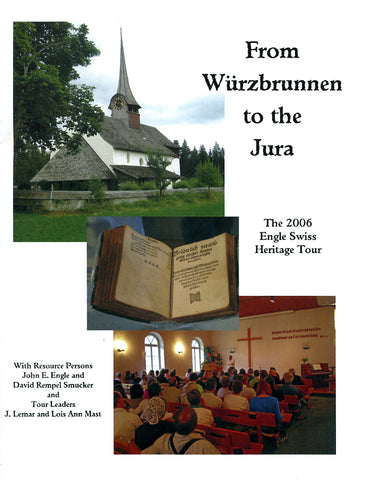 From Wurzbrunnen to the Jura: The 2006 Engle Swiss Heritage Tour