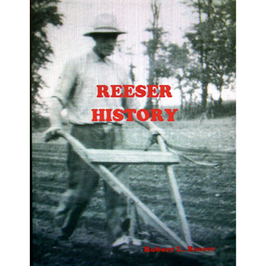 Reeser History - Robert L. Reeser