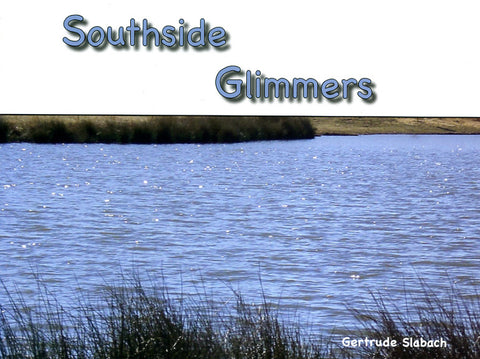 Southside Glimmers - Gertrude Slabach