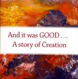 And It Was GOOD . . . A Story of Creation - Angela Kay McClure
