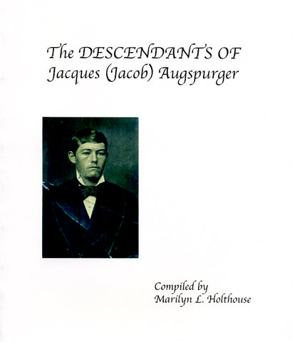 The Descendants of Jacques (Jacob) Augspurger, Vol. II