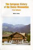 The European History of the Swiss Mennonites From Volhynia - Martin H. Schrag