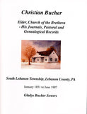 Christian Bucher (1833-1916): Elder, Church of the Brethren - Gladys Bucher Sowers