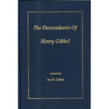 The Descendants of Henry Gibbel - compiled by Ira W. Gibbel