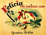 Felicia the Curious Cow