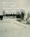 History of Crosswinds, Warwick Twp., Lancaster Co., Pennsylvania, Before It Was a Residential Development (1727-1969)