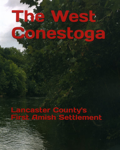 The West Conestoga: Lancaster County's First Amish Settlement