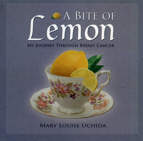 A Bite of Lemon: My Journey Through Breast Cancer