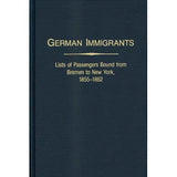 German Immigrants: Lists of Passengers Bound from Bremen to New York, Vol. II, 1855-1862 - Gary J. Zimmerman and Marion Wolfert