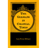 The Germans in Colonial Times - Lucy Forney Bittinger