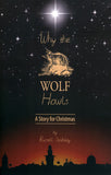 Why the Wolf Howls—A Story for Christmas - Russell Stahley