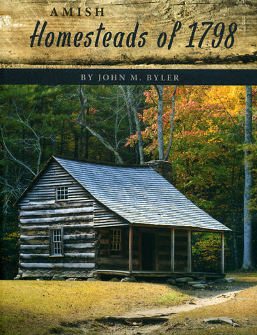 Amish Homesteads of 1798 - John M. Byler