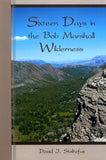 Sixteen Days in the Bob Marshall Wilderness