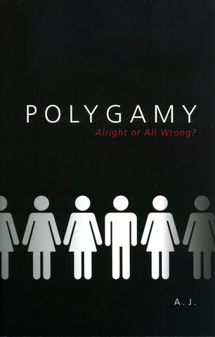 Polygamy: Alright or All Wrong?