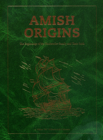 Amish Origins: The Beginnings of the Hochstetler Family and Their Faith