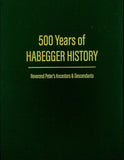 500 Years of Habegger History: Reverend Peter's Ancestors & Descendants