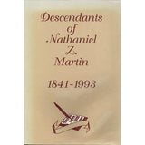 Family History of Nathaniel Z. Martin, 1841-1992 - Richard B. Martin and Elva Hunt Martin