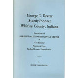 George C. Deeter, Sturdy Pioneer, Whitley County, Indiana - George W. Deeter