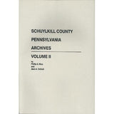 Schuylkill Co., Pennsylvania, Archives, Vol. II - Phillip A. Rice and Jean A. Dellock