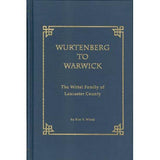 Wurtenberg to Warwick: The Wittel Family of Lancaster Co., Pennsylvania - Kim Y. Wittel