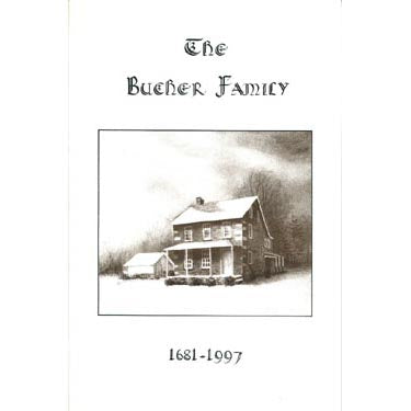 The Bucher Family, 1681-1997 - Gladys Bucher Sowers