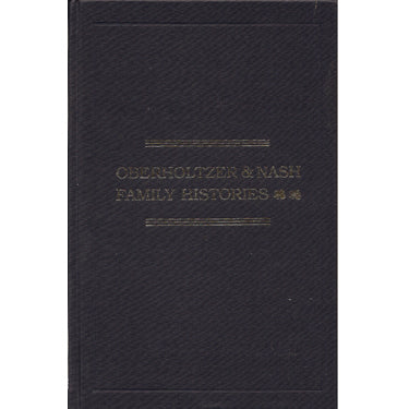 Oberholtzer and Nash Family Histories - Rev. A. J. Fretz