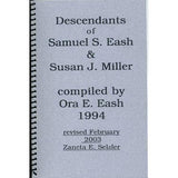Descendants of Samuel S. Eash and Susan J. Miller - compiled by Ora E. Eash