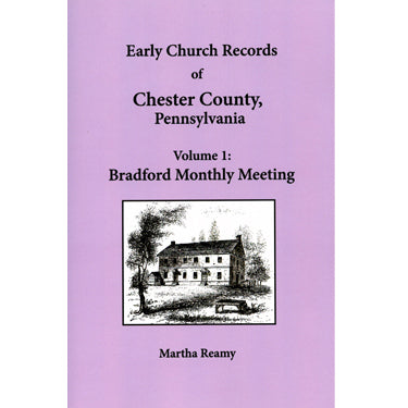 Early Church Records of Chester Co., Pennsylvania, Vol. 1: Quaker Records of Bradford Monthly Meeting - Martha Reamy