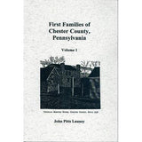 First Families of Chester Co., Pennsylvania, Vol. 1 - John Pitts Launey