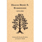 Deacon Henry S. Burkholder (1872-1920) - Russell B. Strite and James L. Strite