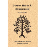 Deacon Henry S. Burkholder (1872-1920) - Russell B. Strite and James L. Strite