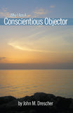 Why I Am a Conscientious Objector