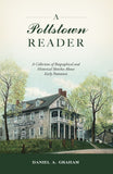 A Pottstown Reader: A Collection of Biographical and Historical Sketches About Early Pottstown