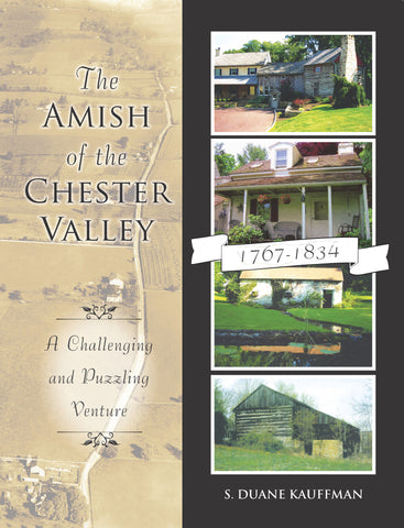 The Amish of the Chester Valley - S. Duane Kauffman - 1