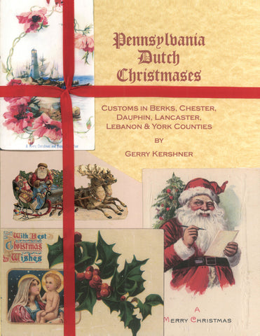 Pennsylvania Dutch Christmases - Gerry Kershner