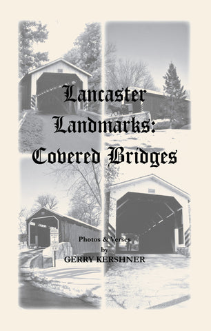 Lancaster Landmarks: Covered Bridges - Gerry Kershner