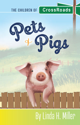 Pets & Pigs: The Children of CrossRoads, BOOK 2